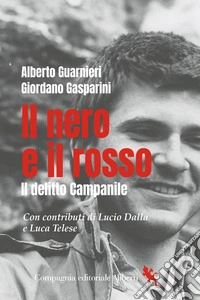 Il nero e il rosso. Il delitto Campanile. E-book. Formato EPUB ebook