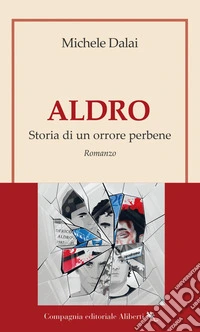 Aldro: Storia di un orrore perbene. E-book. Formato EPUB ebook