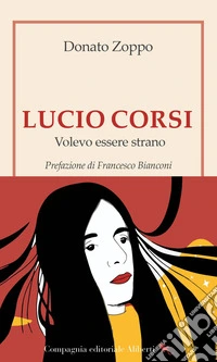 Lucio Corsi: Volevo essere strano. E-book. Formato EPUB ebook