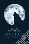 Bitten: La notte dei lupi. E-book. Formato EPUB ebook di Kelley Armstrong