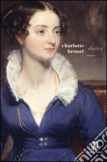 Shirley. E-book. Formato EPUB ebook di Charlotte Brontë