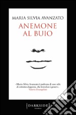 Anemone al buio. E-book. Formato EPUB ebook