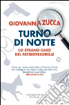 Turno di notte: Lo strano caso del Fatebenesorelle. E-book. Formato EPUB ebook di Giovanna Zucca
