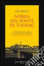 Nebbia sul ponte di Tolbiac. E-book. Formato EPUB ebook