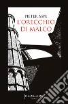 L'orecchio di Malco. E-book. Formato EPUB ebook