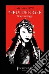 Yeruldelgger 2. Tempi selvaggi. E-book. Formato EPUB ebook di Ian Manook