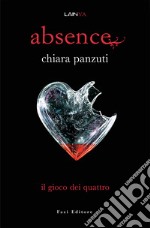 Absence: Il gioco dei quattro. E-book. Formato EPUB ebook