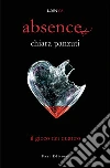 Absence: Il gioco dei quattro. E-book. Formato EPUB ebook di Chiara Panzuti