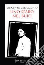 Uno sparo nel buio. E-book. Formato EPUB ebook