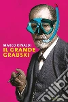 Il grande Grabski. E-book. Formato PDF ebook di Marco Rinaldi