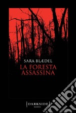 La foresta assassina. E-book. Formato PDF ebook