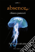 Absence 2 - L'altro volto del cielo. E-book. Formato EPUB ebook