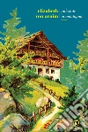 Un'estate in montagna. E-book. Formato PDF ebook di Elizabeth von Arnim