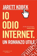 Io odio Internet. E-book. Formato EPUB ebook