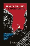 Il manoscritto. E-book. Formato EPUB ebook