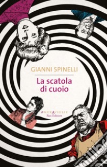 La scatola di cuoio. E-book. Formato PDF ebook di Gianni Spinelli