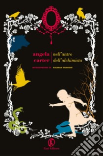 Nell'antro dell'alchimista: Tutti i racconti: volume primo. E-book. Formato PDF ebook di Angela Carter