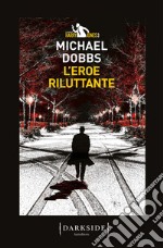 L'eroe riluttante. E-book. Formato EPUB ebook