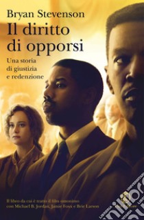 Il diritto di opporsi. E-book. Formato EPUB ebook di Bryan Stevenson