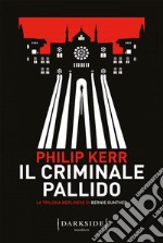 Il criminale pallido. E-book. Formato EPUB ebook