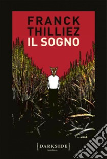 Il sogno. E-book. Formato Mobipocket ebook di Franck Thilliez