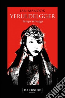 Yeruldelgger 2. Tempi selvaggi. E-book. Formato Mobipocket ebook di Ian Manook