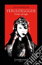 Yeruldelgger 2. Tempi selvaggi. E-book. Formato Mobipocket ebook