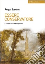 Essere conservatore. E-book. Formato EPUB ebook