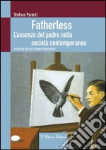 FatherlessL&apos;assenza del padre nella società contemporanea. E-book. Formato EPUB