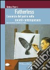 FatherlessL&apos;assenza del padre nella società contemporanea. E-book. Formato EPUB ebook