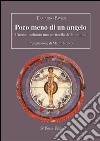 Poco meno di un angeloL'uomo, soltanto una particella della natura?. E-book. Formato EPUB ebook di Ermanno Pavesi