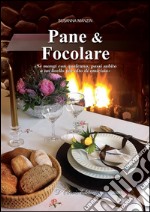 Pane &amp; Focolare. E-book. Formato Mobipocket ebook