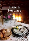 Pane & Focolare. E-book. Formato EPUB ebook di Susanna Manzin