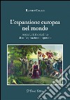 L&apos;espansione europea nel mondoAscesi, crisi e declino di un'aspirazione imperiale. E-book. Formato EPUB ebook