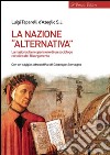 La nazione &quot;alternativa&quot;La nazionalità nel pensiero di un sociologo cattolico del Risorgimento. E-book. Formato EPUB ebook