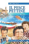 Il pesce pettine. E-book. Formato EPUB ebook di Maria Pia Cerulo