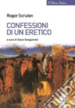 Confessioni di un eretico. E-book. Formato EPUB ebook