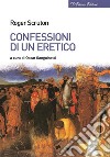 Confessioni di un eretico. E-book. Formato EPUB ebook di Roger Scruton