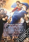 Campioni del RosarioEroi e storia di un’arma spirituale. E-book. Formato EPUB ebook di Elisabetta Sala