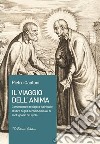 Il Viaggio dell'Anima: Commentario teologico-spirituale al libro degli Esercizi Spirituali di sant’Ignazio di Loyola. E-book. Formato EPUB ebook di Pietro Cantoni