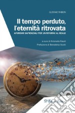 Il tempo perduto, l&apos;eternità ritrovata. E-book. Formato EPUB ebook