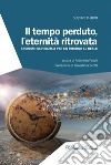 Il tempo perduto, l&apos;eternità ritrovata. E-book. Formato EPUB ebook