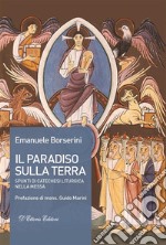 Il paradiso sulla terra: Spunti di catechesi liturgica nella Messa. E-book. Formato EPUB ebook