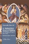 Il paradiso sulla terra: Spunti di catechesi liturgica nella Messa. E-book. Formato EPUB ebook