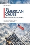 The American CauseIl manuale del buon conservatore. E-book. Formato EPUB ebook