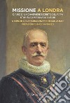 Missione a LondraDiario di un cameriere segreto del Papa. Stanislao Medolago Albani. E-book. Formato EPUB ebook