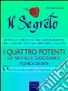 Il Segreto. I Quattro Potenti di Neville Goddard: Tecnica guidata. E-book. Formato EPUB ebook