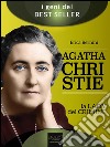 Agatha Christie. La lady del crimine. E-book. Formato EPUB ebook di Erica Bernini