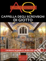 Cappella degli Scrovegni di Giotto. Audioquadro. E-book. Formato EPUB ebook