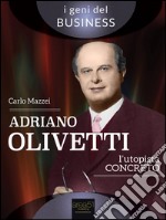 Adriano Olivetti. L'utopista concreto. E-book. Formato EPUB ebook